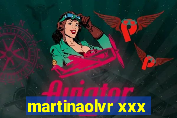 martinaolvr xxx